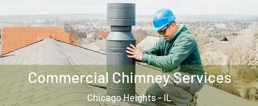  Commercial Chimney Services Chicago Heights - IL